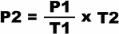 P2 = P1 / T1 x T2