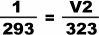 1/293 = V2/323